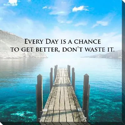 Каждый день - это шанс, чтобы стать лучше. Не потеряй это