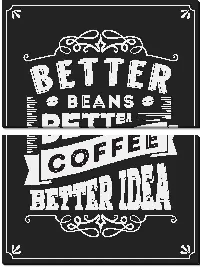 Модульная картина Лучшие зерна, лучший кофе, лучшая идея