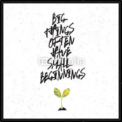 Большие вещи часто имеют небольшое начало