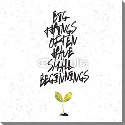 Большие вещи часто имеют небольшое начало