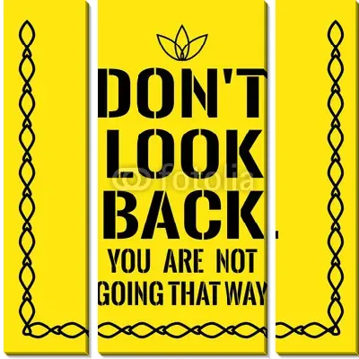 Не оглядывайся назад.